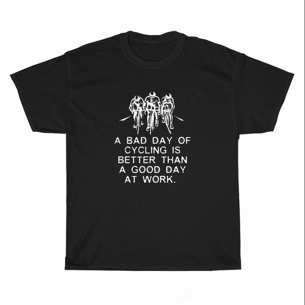 A Bad Day By Bike Cyclist Funny Logo Unisex Men's T Shirt Size S to 3XL
