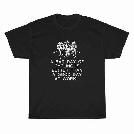 A Bad Day By Bike Cyclist Funny Logo Unisex Men's T Shirt Size S to 3XL