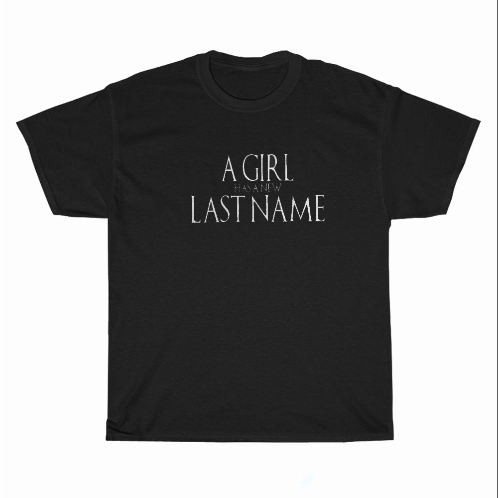 A Girl Has A New Last Name Game Logo Unisex Men's T Shirt Size S to 3XL