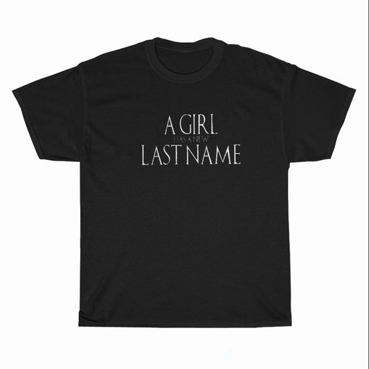 A Girl Has A New Last Name Game Logo Unisex Men's T Shirt Size S to 3XL