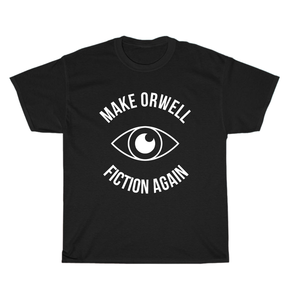 Make Orwell Fiction Again Logo Men's Unisex T Shirt Size S to 3XL