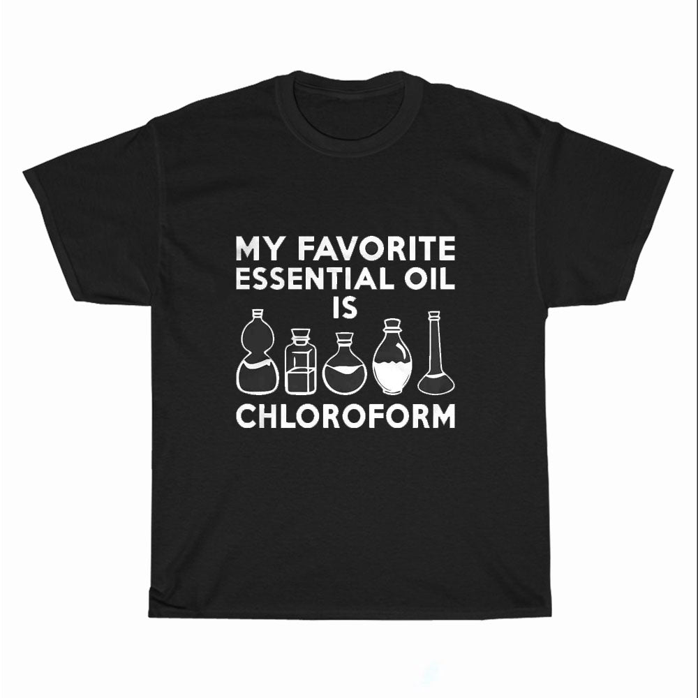 My Favorite Essential Oil Is Chloroform logo Unisex Men's T Shirt Size S to 3XL