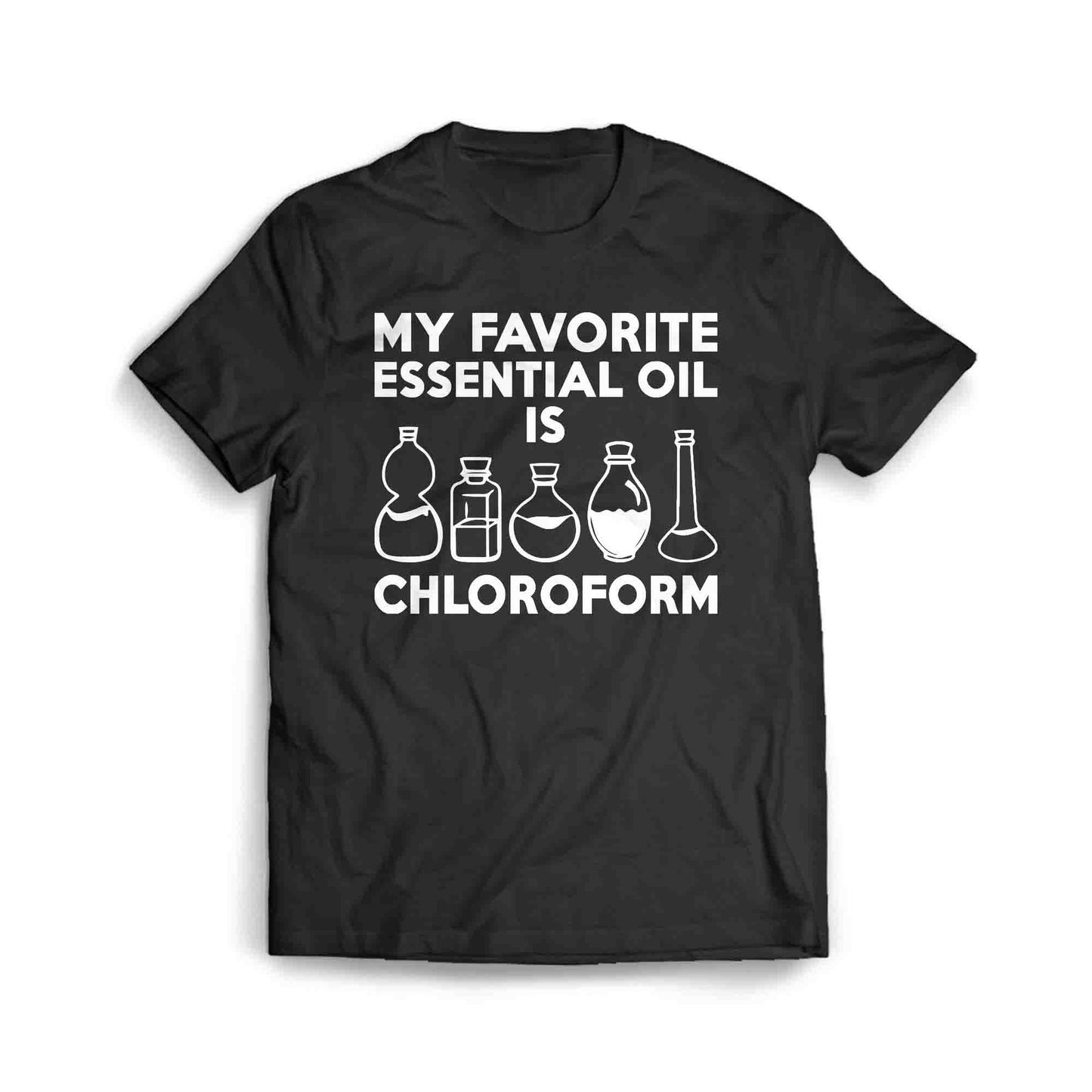 My Favorite Essential Oil Is Chloroform Logo Unisex Men's T Shirt Size S to 3XL