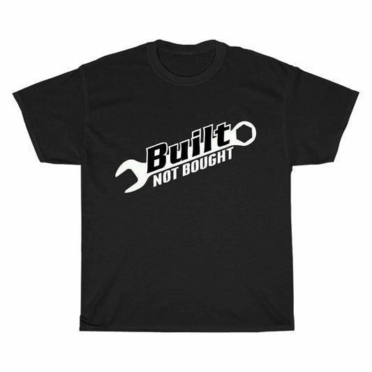 BUILT NOT BOUGHT Logo Men's Unisex T Shirt Size S to 3XL