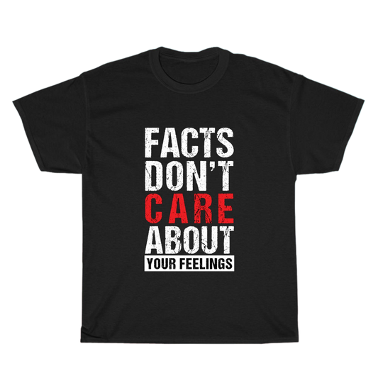 Facts Don't Care About Your Feelings  logo Men's Unisex T Shirt Size S to 3XL