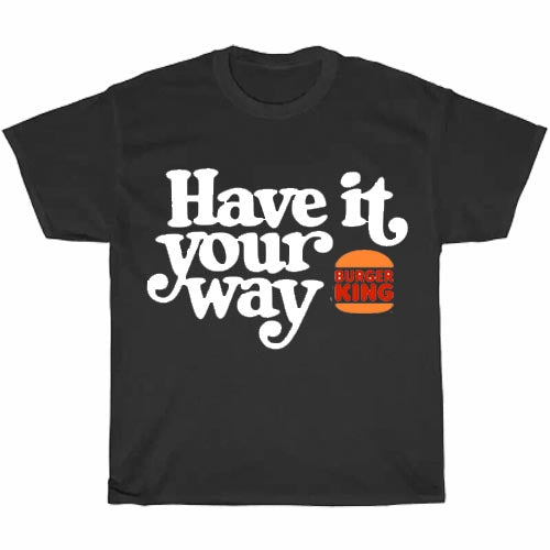 Have it your way buerger king logo Men's Unisex T Shirt Size S to 3XL