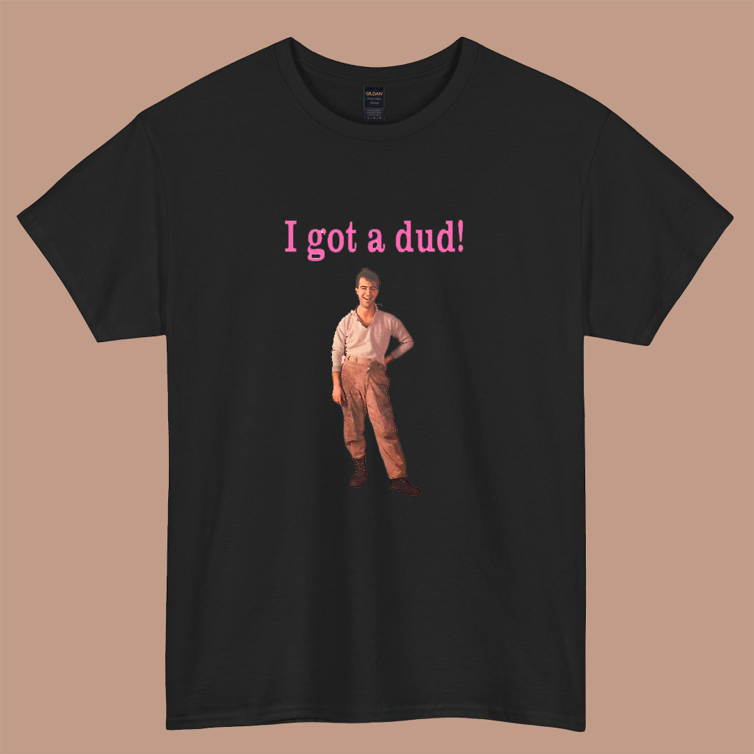 New I Got A Dud  logo short SLEEVE T SHIRT -P