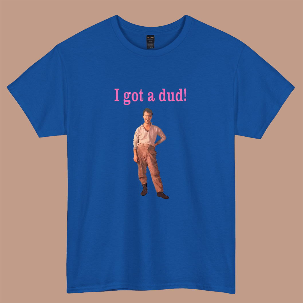 New I Got A Dud  logo short SLEEVE T SHIRT -P