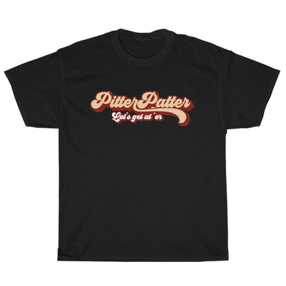 Letterkenny Pitter Patter Let's Get At'Er Logo Unisex Men's T Shirt Size S to 3XL