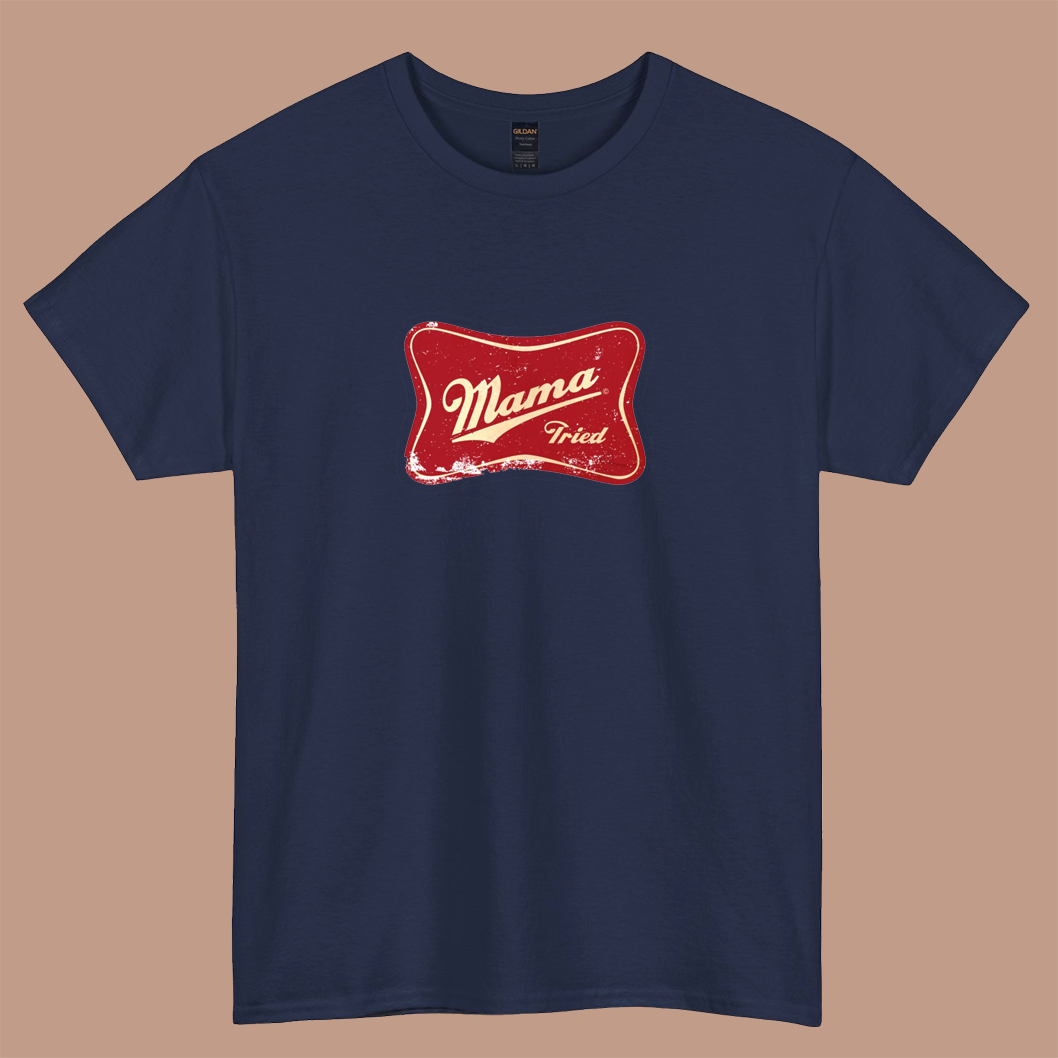 MAMA TRIED logo  short sleeve t shirt Size S-3XL -P