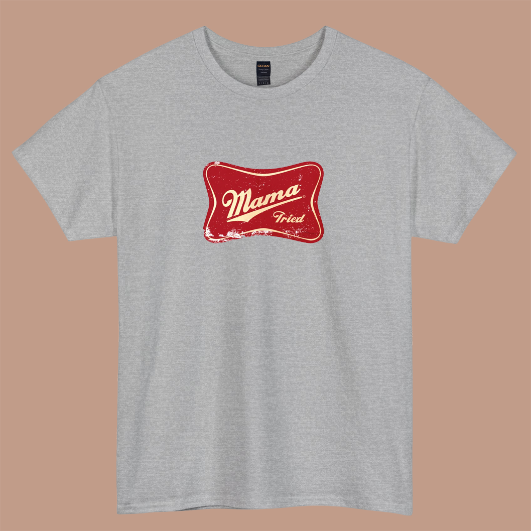 MAMA TRIED logo  short sleeve t shirt Size S-3XL -P