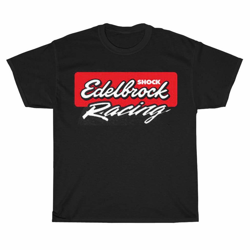 New Shirt Edelbrock Shock Racing Logo Unisex Men's T Shirt Size S to 3XL
