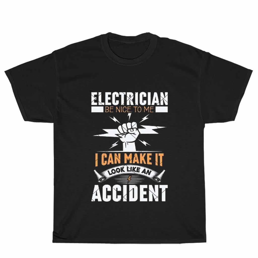 New Shirt Electrician Make It Look Like An Accident Logo Unisex Men's T Shirt Size S to 3XL