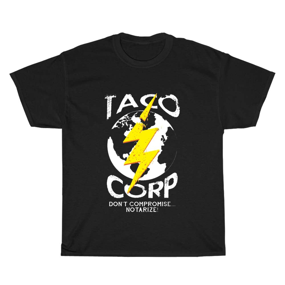 Taco Corp Don't Compromise Notarize Logo Men's Unisex T Shirt Size S to 3XL