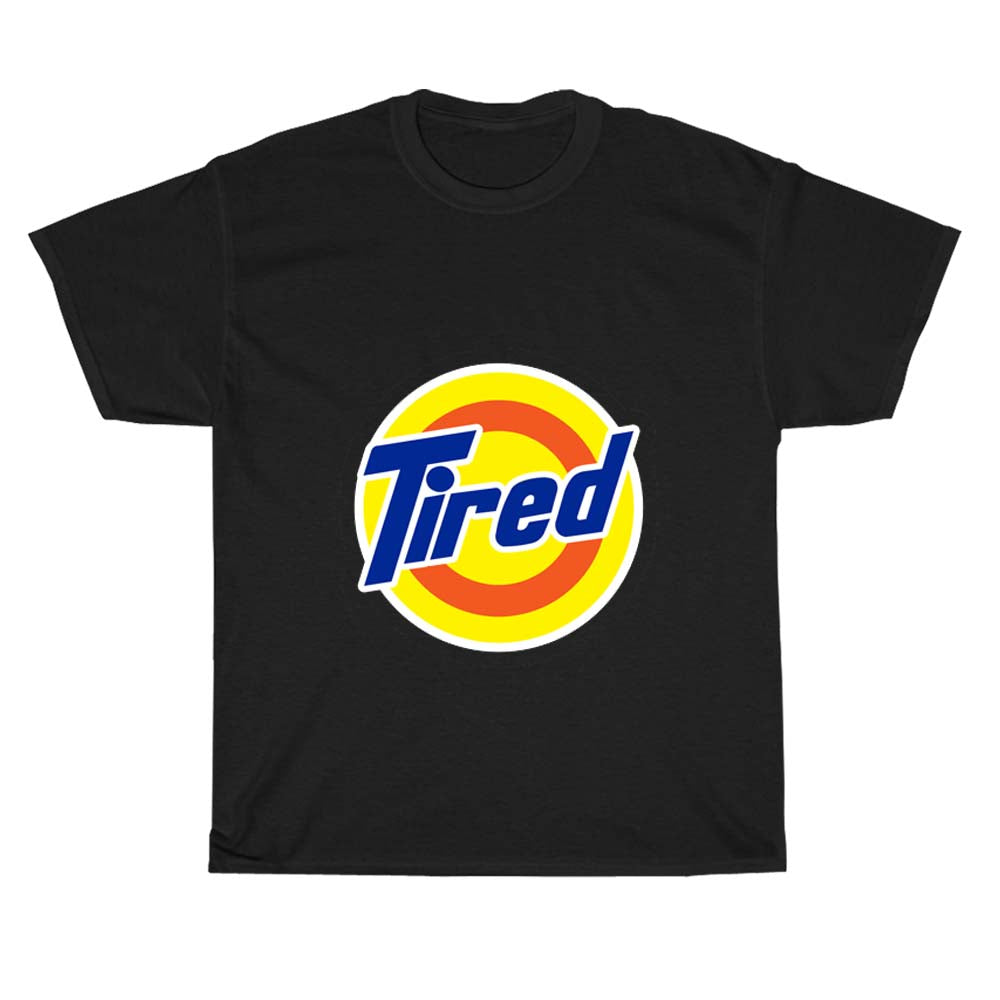 Tired Logo  Men's Unisex T Shirt Size S to 3XL