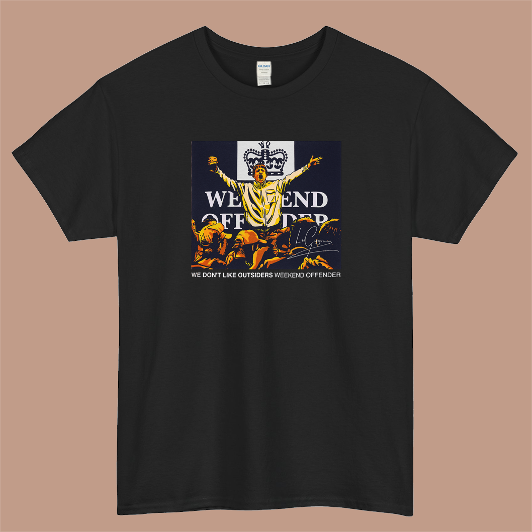 We Don't Like Outsiders Weekend Made in Australia Logo Mens Unisex Short Sleeve T-Shirt Size S-3XL - P